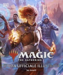 Magic The Gathering - Guida Ufficiale Illustrata